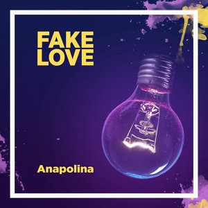 Обложка для Anapolina - Fake Love