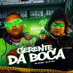 Обложка для MC Buraga feat. MK no Beat - Gerente da Boca