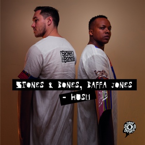 Обложка для Stones & Bones, Baffa Jones - Hush