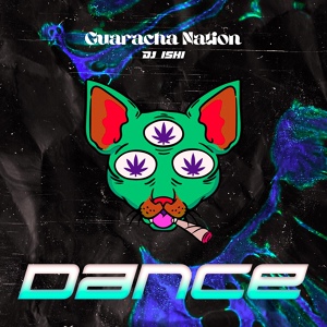 Обложка для Guaracha Nation, Dj Ishi - Dance
