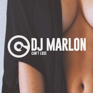 Обложка для DJ Marlon - Can't Lose