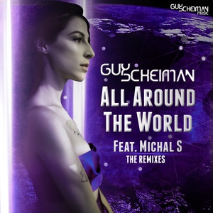 Обложка для Guy Scheiman (feat Michal S) - Been Around The World (Radio Edit) [New Music 2015 - vk.com/nomuzlife]