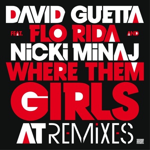 Обложка для David Guetta - Where Them Girls At (feat. Nicki Minaj & Flo Rida)