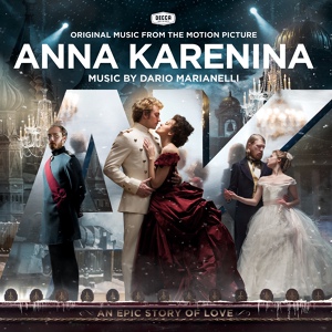 Обложка для Dario Marianelli - 8.The Girl and the Birch (OST Anna Karenina - 2012)