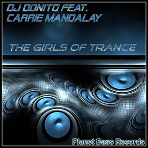Обложка для Dj Donito feat. Carrie Mandalay feat. Carrie Mandalay - The Girls Of Trance