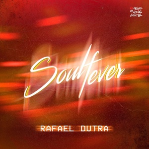 Обложка для Rafael Dutra - Soul Fever