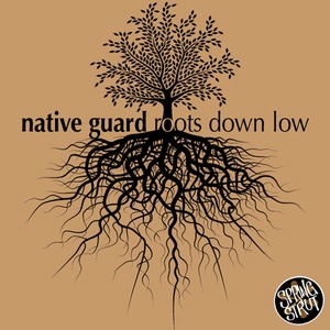 Обложка для Native Guard - Roots Down Low