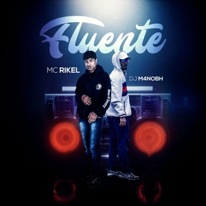 Обложка для MC Rikel, DJ M4NOBH - Fluente