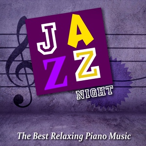 Обложка для Piano Jazz Calming Music Academy - Jazz Night Music