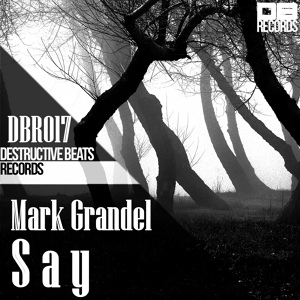 Обложка для Mark Grandel - Say