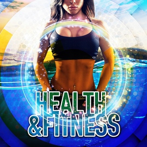 Обложка для Health & Fitness Music Zone - Electronic Music