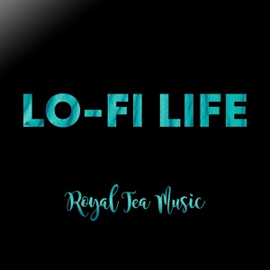 Обложка для Royal Tea Music - Lo-Fi Life