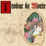 Обложка для Trobar de Morte - The Deadly Embrace of Love