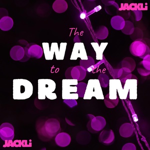Обложка для JackLi - The Way to the Dream