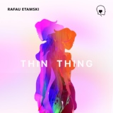 Обложка для Rafau Etamski - Thin Thing