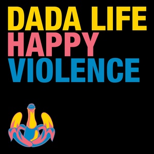 Обложка для Dada Life - Happy Violence