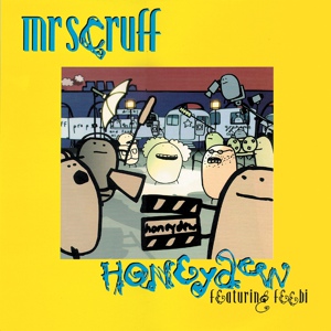 Обложка для Mr. Scruff Feat. Feebi - Honeydew