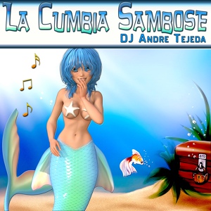 Обложка для DJ Andre Tejeda - La Cumbia Sambose