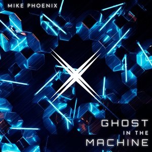 Обложка для Mike Phoenix - Ghost in the Machine (Radio Edit)