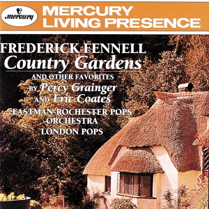 Обложка для Eastman-Rochester "Pops" Orchestra, Frederick Fennell - Grainger: Country Gardens