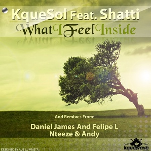 Обложка для KqueSol feat. Shatti - What I Feel Inside