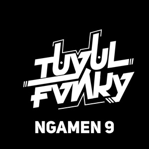 Обложка для TUYUL FVNKY feat. Bayu Sanjaya - NGAMEN 9