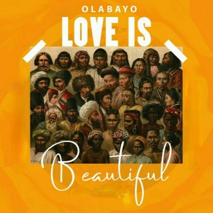 Обложка для Olabayo - Love Is Beautiful