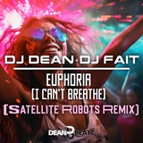 Обложка для DJ Dean, DJ Fait - Euphoria (I Can't Breathe)