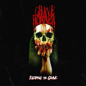 Обложка для Grave Robber - Escaping the Grave