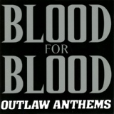 Обложка для Blood For Blood - White Trash Anthem