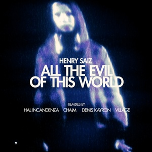 Обложка для Henry Saiz - All the Evil of This World