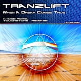 Обложка для Tranzlift - When A Dream Comes True (Original Mix)