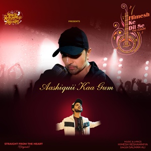 Обложка для Salman Ali, Himesh Reshammiya - Aashiquii Kaa Gum