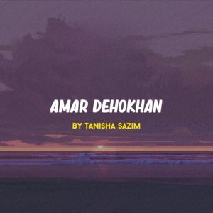 Обложка для Tanisha Sazim - Amar Dekhokhan