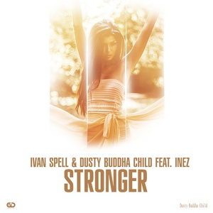 Обложка для Ivan Spell - Stronger (with Dusty Buddha Child feat Inez)