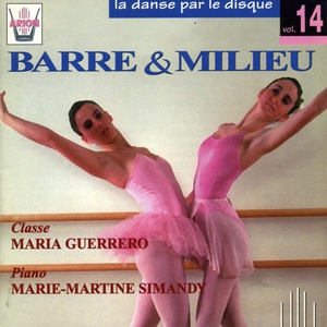 Обложка для Marie-Martine Simandy - La barre de Maria Guerrero : Travail du bas de jambe et battements sérrés