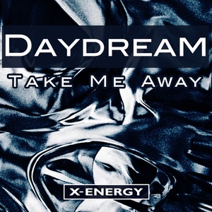 Обложка для Daydream - Take Me Away