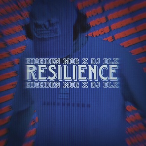 Обложка для highden mor, Dj Dlx, LX MUSIC - Resilience