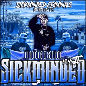 Обложка для Dohboi, SickMinded Criminals - Don’t Give a Shit Wachu Saying