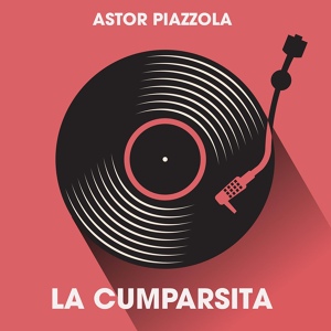 Обложка для Astor Piazzola - La Cumparsita