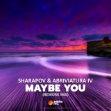 Обложка для Sharapov, Abriviatura IV - Maybe You (Rework Mix)