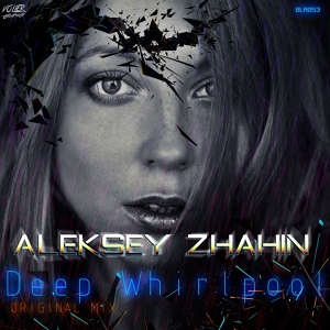 Обложка для Aleksey Zhahin - Deep Whirlpool