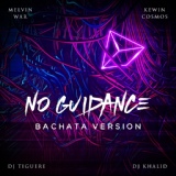 Обложка для No Guidance - Dj Khalid X Melvin War X Kewin Cosmos X Dj Tiguere - No Guidance  (Bachata Version) - (vk.com/bachata__music)