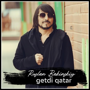 Обложка для Ruslan Bakinskiy - Getdi Qatar