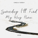 Обложка для Akano - Someday I'll Find My Way Home (From "Carole & Tuesday")