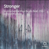 Обложка для Instrumental Rap Beats, Old-school Hiphop - Stronger