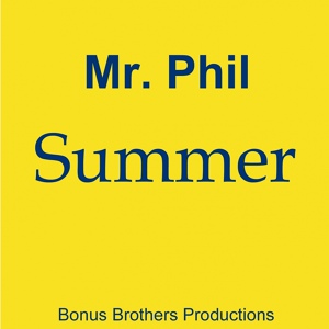 Обложка для Mr. Phil - Summer
