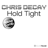 Обложка для Chris Decay - Hold Tight