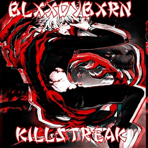 Обложка для BLXXDYBXRN - KILLSTREAK