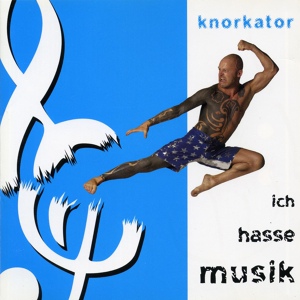 Обложка для Knorkator - Ich Hasse Musik